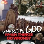 Where is God when things go wrong?