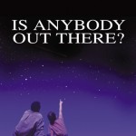 Is Anybody Out There?